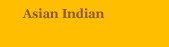 Asian Indian Unit